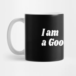 I Am A Good Driver Mug